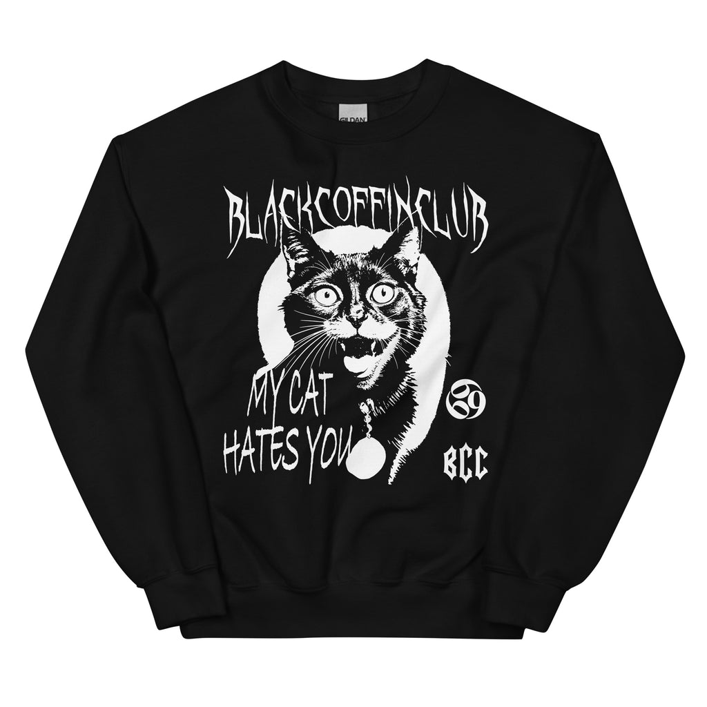 My Cat Hates You Unisex Sweatshirt