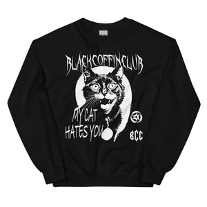 My Cat Hates You Unisex Sweatshirt