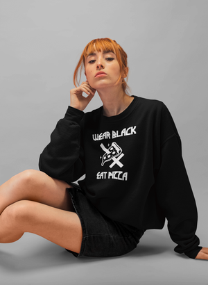 Wear Black Eat Pizza Sweatshirt