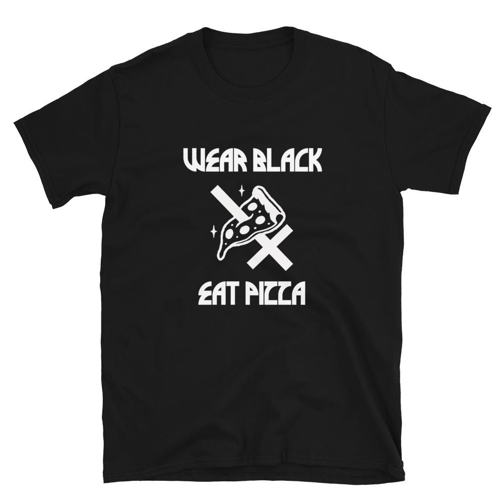 Wear Black Eat Pizza T-Shirt