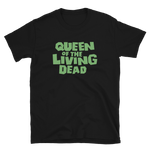 Queen Of The Living Dead Unisex T-Shirt